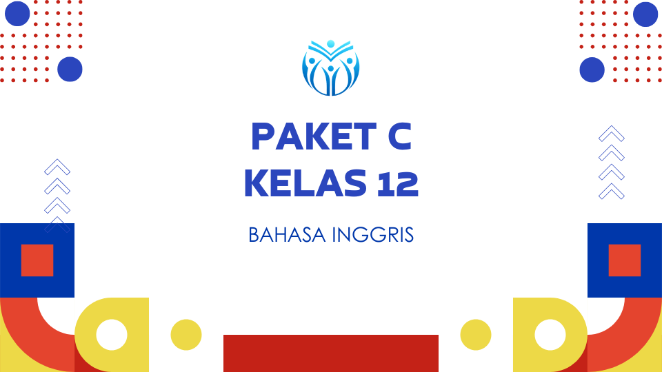 Paket C Kelas 12 BAHASA INGGRIS