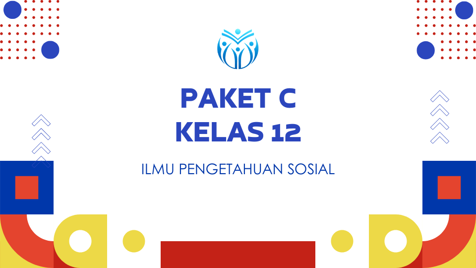 Paket C Kelas 12 ILMU PENGETAHUAN SOSIAL