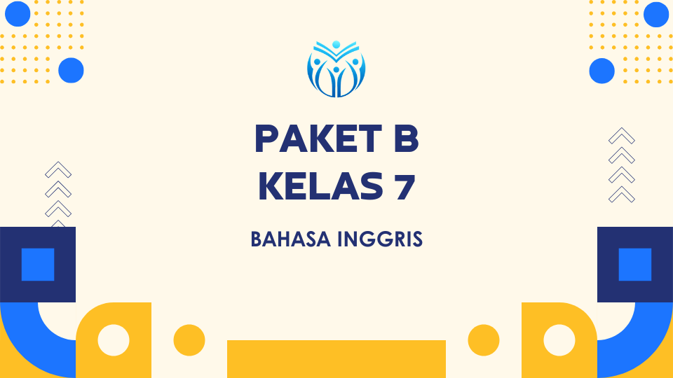 Paket B Kelas 7 BAHASA INGGRIS